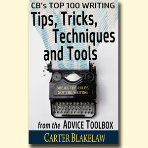 CB's Top 100 Writing Tips, tricks, techniques and Tools from the Advice Toolbox